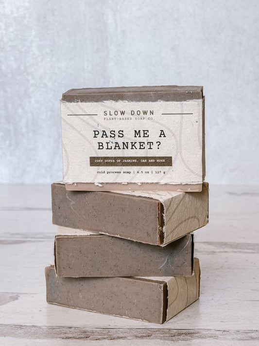 Pass Me a Blanket? Soap
