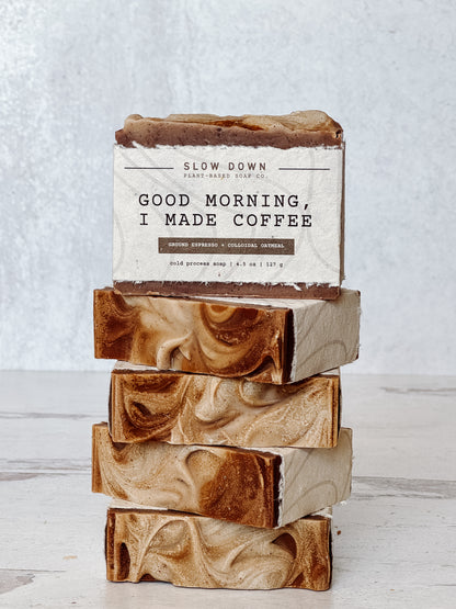 Good Morning, I Made Coffee Soap